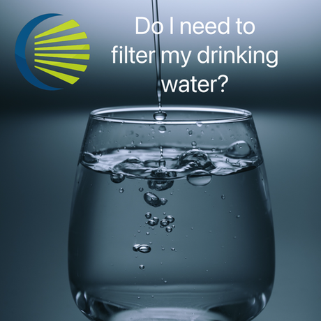 Do I need to filter my drinking water?